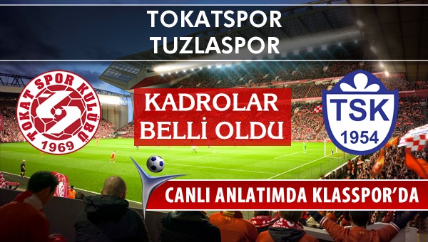 İşte Tokatspor - Tuzlaspor maçında ilk 11'ler