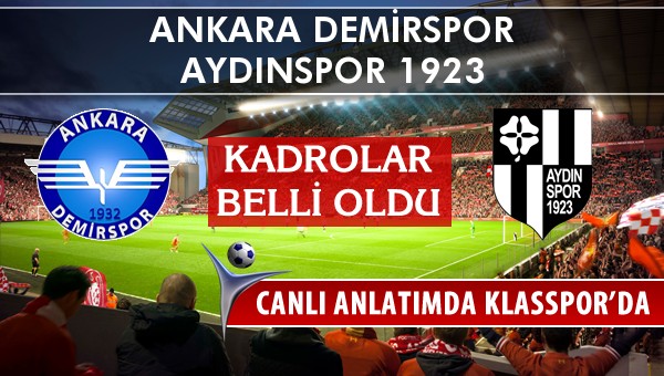 İşte Ankara Demirspor - Aydınspor 1923 maçında ilk 11'ler