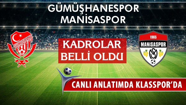 İşte Gümüşhanespor - Manisaspor maçında ilk 11'ler