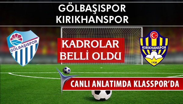 İşte Gölbaşıspor - Kırıkhanspor maçında ilk 11'ler