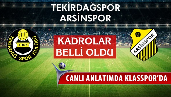 İşte Tekirdağspor - Arsinspor maçında ilk 11'ler