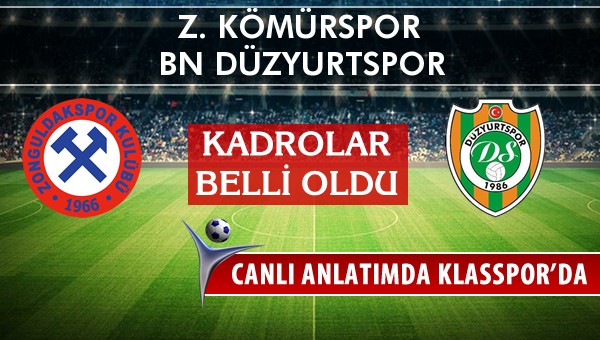 İşte Z. Kömürspor - BN Düzyurtspor maçında ilk 11'ler