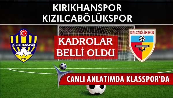 İşte Kırıkhanspor - Kızılcabölükspor maçında ilk 11'ler