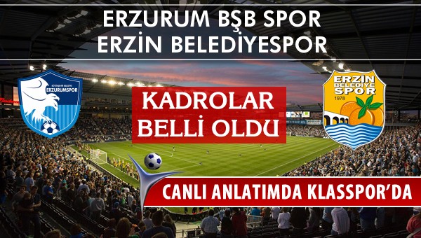 İşte Erzurum Bşb Spor - Erzin Belediyespor maçında ilk 11'ler