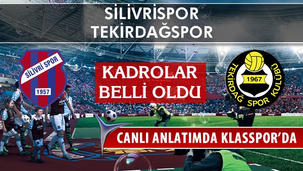İşte Silivrispor - Tekirdağspor maçında ilk 11'ler