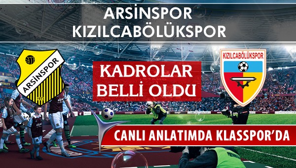 Arsinspor - Kızılcabölükspor sahaya hangi kadro ile çıkıyor?