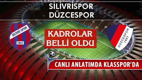 İşte Silivrispor - Düzcespor maçında ilk 11'ler