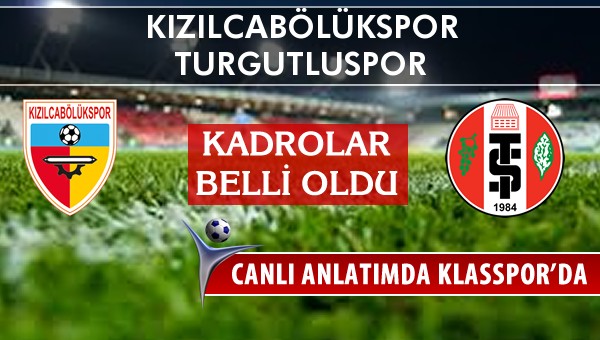 İşte Kızılcabölükspor - Turgutluspor maçında ilk 11'ler