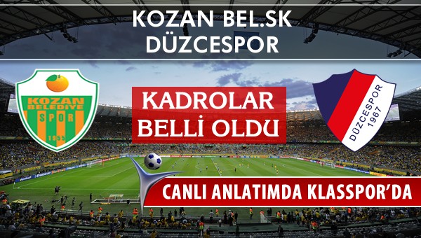Kozan Bel.SK - Düzcespor maç kadroları belli oldu...