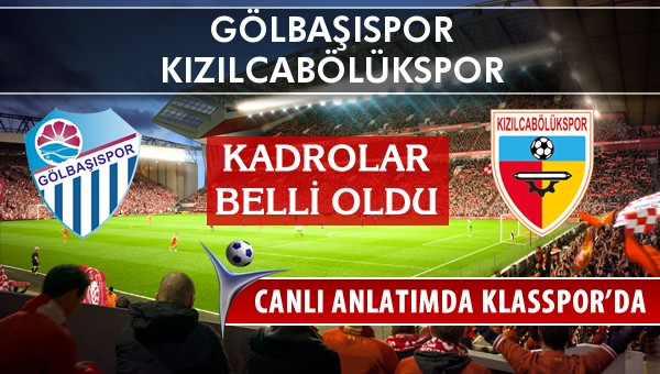 İşte Gölbaşıspor - Kızılcabölükspor maçında ilk 11'ler