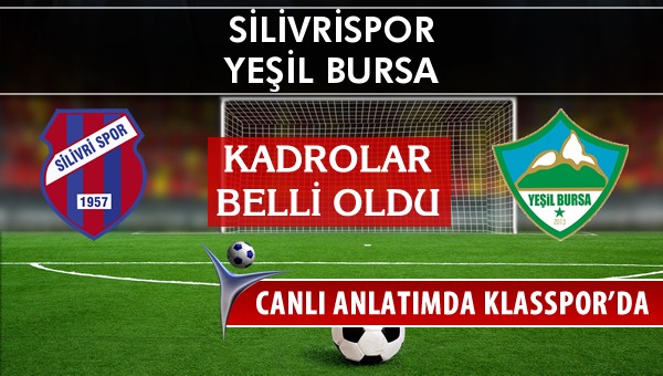 İşte Silivrispor - Yeşil Bursa maçında ilk 11'ler