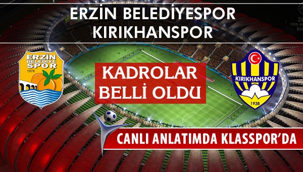 Erzin Belediyespor - Kırıkhanspor sahaya hangi kadro ile çıkıyor?