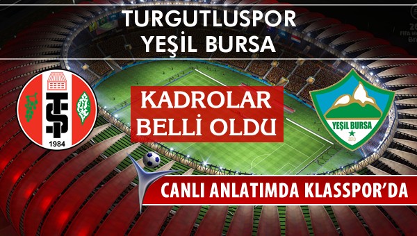 İşte Turgutluspor - Yeşil Bursa maçında ilk 11'ler