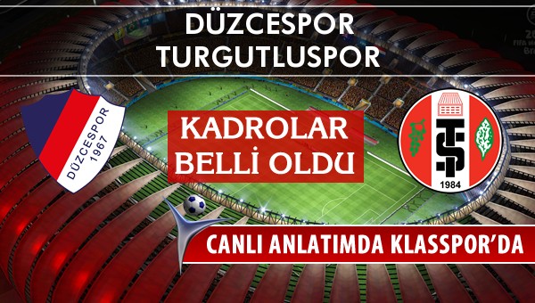 Düzcespor - Turgutluspor maç kadroları belli oldu...