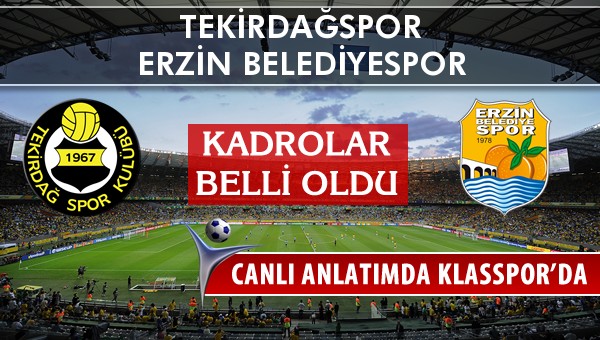 İşte Tekirdağspor - Erzin Belediyespor maçında ilk 11'ler
