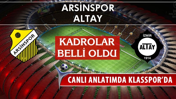 İşte Arsinspor - Altay maçında ilk 11'ler