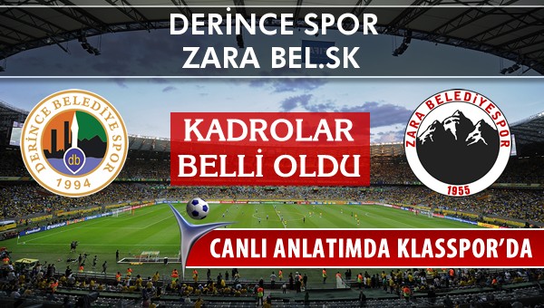 Derince Spor - Zara Bel.SK sahaya hangi kadro ile çıkıyor?