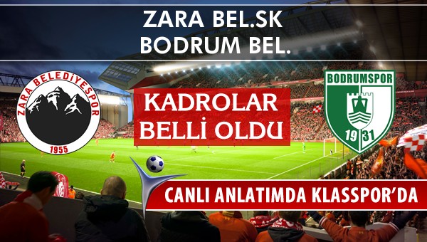 İşte Zara Bel.SK - Bodrum Bel. maçında ilk 11'ler