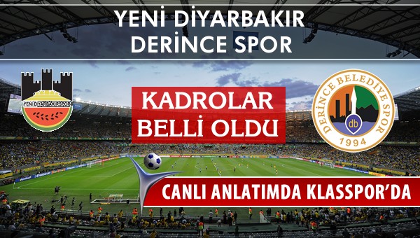 Diyarbekirspor - Derince Spor maç kadroları belli oldu...