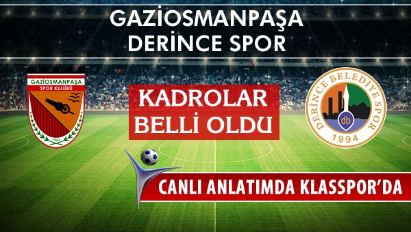 Gaziosmanpaşa - Derince Spor sahaya hangi kadro ile çıkıyor?