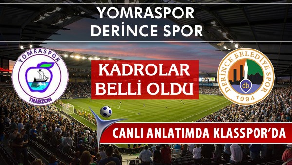 İşte Yomraspor - Derince Spor maçında ilk 11'ler