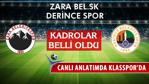Zara Bel.SK - Derince Spor maç kadroları belli oldu...