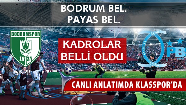 Bodrum Bel. - Payas Bel. sahaya hangi kadro ile çıkıyor?