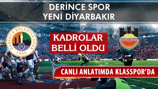 Derince Spor - Diyarbekirspor sahaya hangi kadro ile çıkıyor?