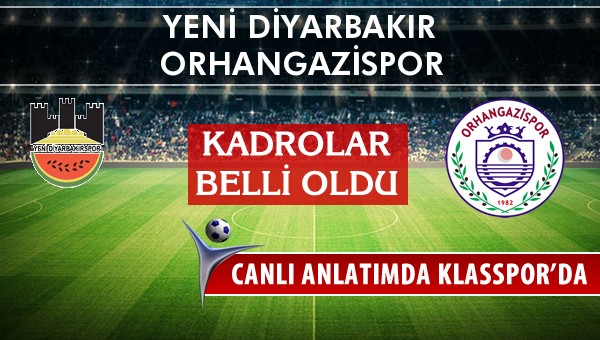 Diyarbekirspor - Orhangazispor maç kadroları belli oldu...