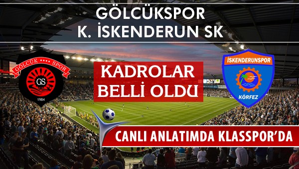 Gölcükspor - K. İskenderun SK sahaya hangi kadro ile çıkıyor?