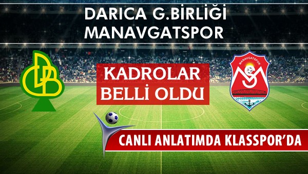 Darıca G.Birliği - Manavgatspor sahaya hangi kadro ile çıkıyor?