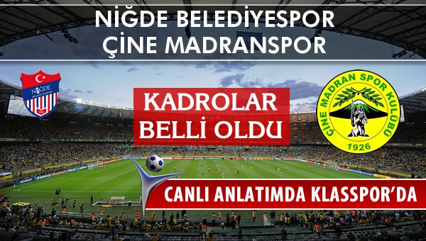 İşte Niğde Belediyespor - Çine Madranspor maçında ilk 11'ler