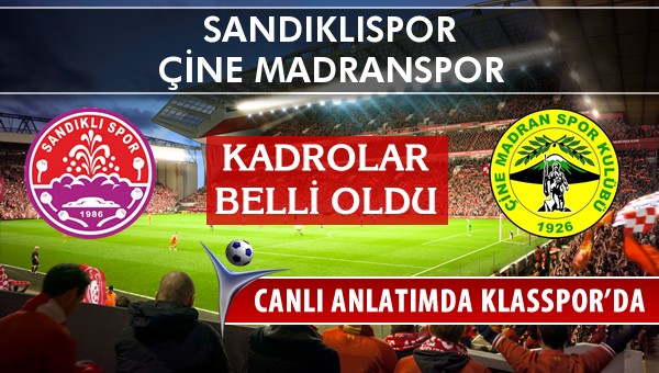 Sandıklıspor - Çine Madranspor maç kadroları belli oldu...