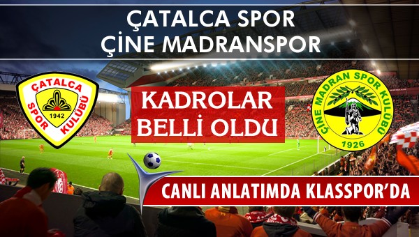 İşte Çatalca Spor - Çine Madranspor maçında ilk 11'ler