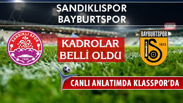İşte Sandıklıspor - Bayburtspor maçında ilk 11'ler