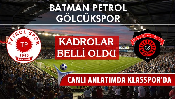 İşte Batman Petrol - Gölcükspor maçında ilk 11'ler