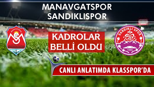 İşte Manavgatspor - Sandıklıspor maçında ilk 11'ler