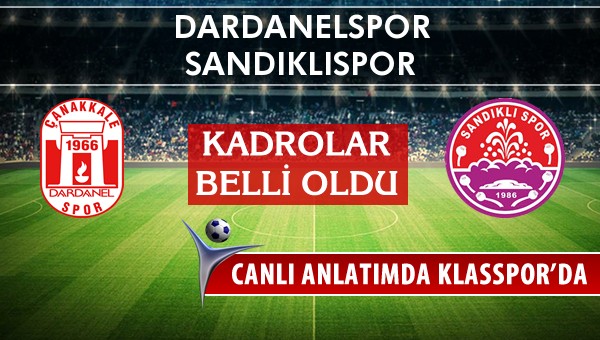 Dardanelspor - Sandıklıspor maç kadroları belli oldu...