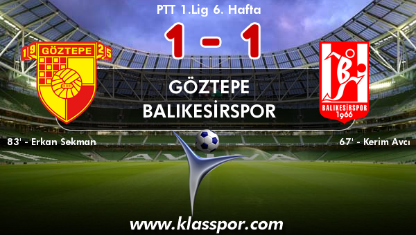 Göztepe 1 - Balıkesirspor 1