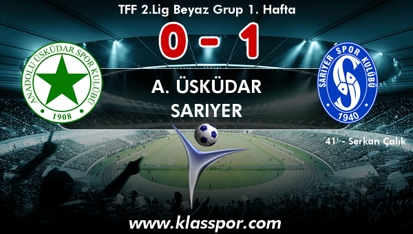 A. Üsküdar 0 - Sarıyer 1
