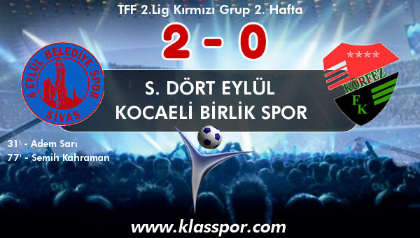 S. Dört Eylül 2 - Kocaeli Birlik Spor 0
