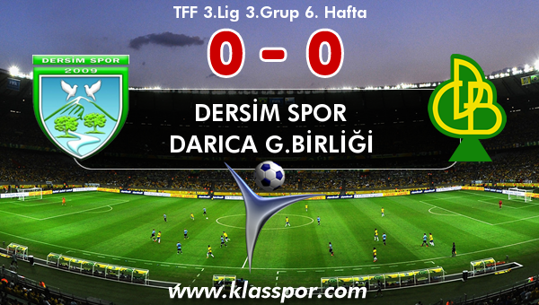 Dersim Spor 0 - Darıca G.Birliği 0