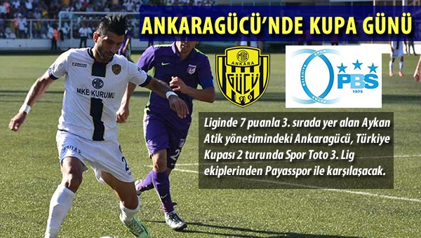 Ankaragücü, kupadaki ilk randevusuna çıkıyor