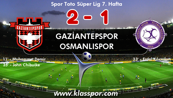 Gaziantepspor 2 - Osmanlıspor 1