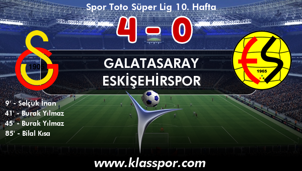 Galatasaray 4 - Eskişehirspor 0