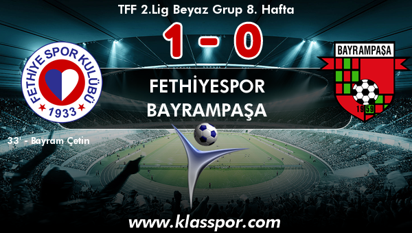 Fethiyespor 1 - Bayrampaşa 0