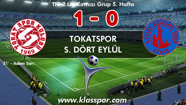 Tokatspor 1 - S. Dört Eylül 0