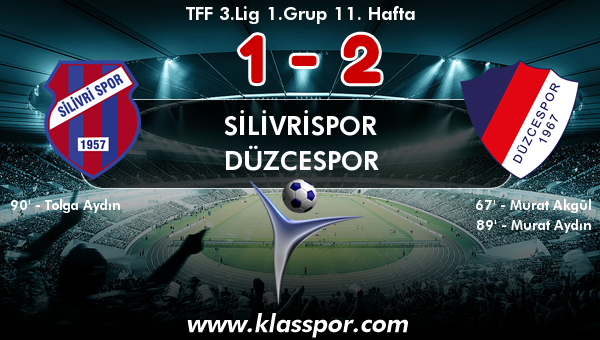 Silivrispor 1 - Düzcespor 2