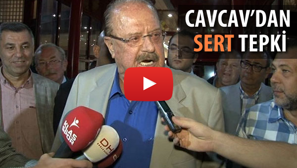 Gazetecinin sorusu Cavcav'ı kızdırdı!