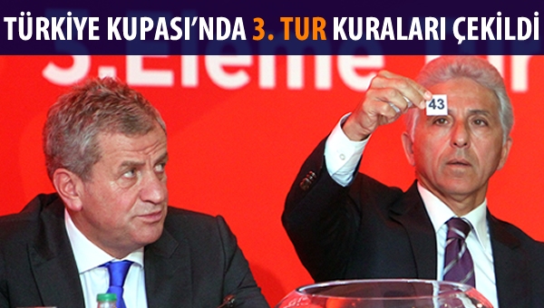 Kupada 3. tur kuraları çekildi